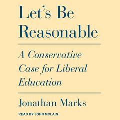Let's Be Reasonable by Jonathan Marks audiobook