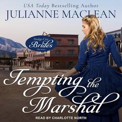 Tempting the Marshal by Julianne MacLean audiobook