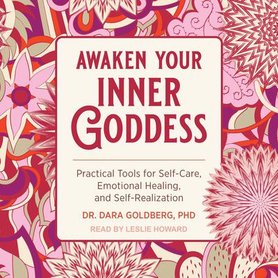 Awaken Your Inner Goddess by Dara Goldberg audiobook