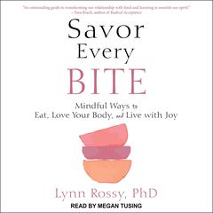 Savor Every Bite by Lynn Rossy audiobook