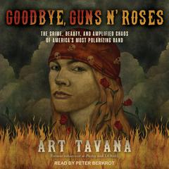 Goodbye, Guns N' Roses by Art Tavana audiobook