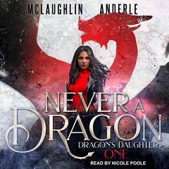 Never a Dragon by Kevin McLaughlin audiobook