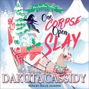 One Corpse Open Slay by  Dakota Cassidy audiobook