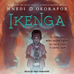Ikenga by Nnedi Okorafor audiobook