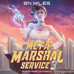 Meta Marshal Service 3 by B.N. Miles audiobook