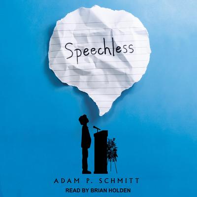 Speechless by Adam P. Schmitt audiobook