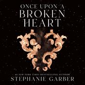 Once Upon a Broken Heart by  Stephanie Garber audiobook