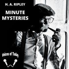 Minute Mysteries by H. A. Ripley audiobook