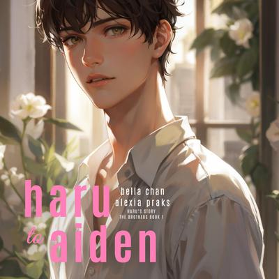 Haru to Aiden by Alexia X. audiobook