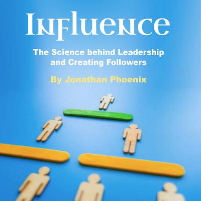 Influence by Jonathan Phoenix audiobook