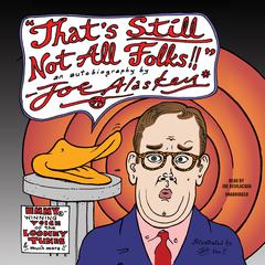That's Still Not All, Folks by Joe Alaskey audiobook
