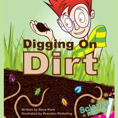 Digging On Dirt by Rena Korb audiobook