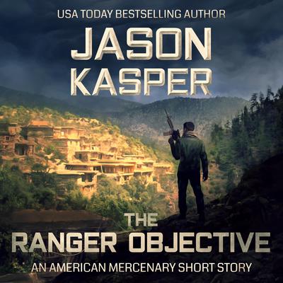 The Ranger Objective by Jason Kasper audiobook