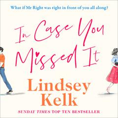 In Case You Missed It by Lindsey Kelk audiobook