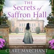 The Secrets of Saffron Hall by  Clare Marchant audiobook