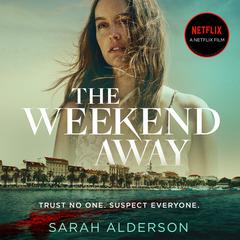 The Weekend Away by Sarah Alderson audiobook