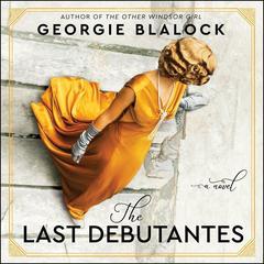 The Last Debutantes by Georgie Blalock audiobook