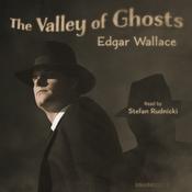 The Valley of Ghosts by  Edgar Wallace audiobook