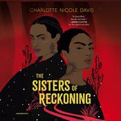 The Sisters of Reckoning by  Charlotte Nicole Davis audiobook