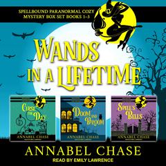 Wands in a Lifetime by Annabel Chase audiobook