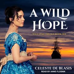 A Wild Hope by Celeste De Blasis audiobook