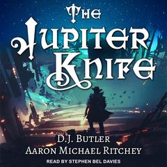 The Jupiter Knife by D.J. Butler audiobook