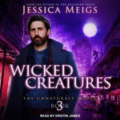 Wicked Creatures by Jessica Meigs audiobook