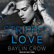 Stripped Love by  Baylin Crow audiobook