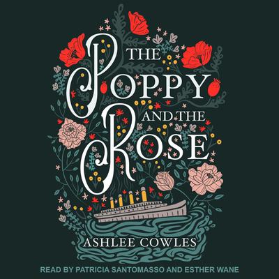 The Poppy and the Rose by Ashlee Cowles audiobook