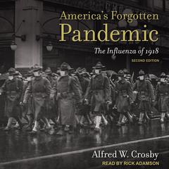 America's Forgotten Pandemic by Afred W. Crosby audiobook