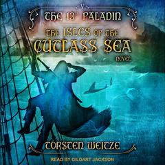 The Isles of the Cutlass Sea by Torsten Weitze audiobook