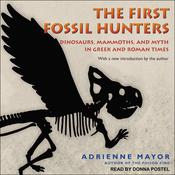 The First Fossil Hunters by  Adrienne Mayor audiobook