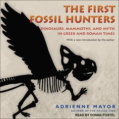 The First Fossil Hunters by Adrienne Mayor audiobook