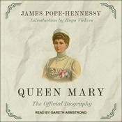Queen Mary by  James Pope-Hennessy audiobook