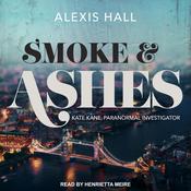 Smoke & Ashes by  Alexis Hall audiobook