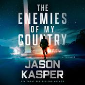 The Enemies of My Country by  Jason Kasper audiobook