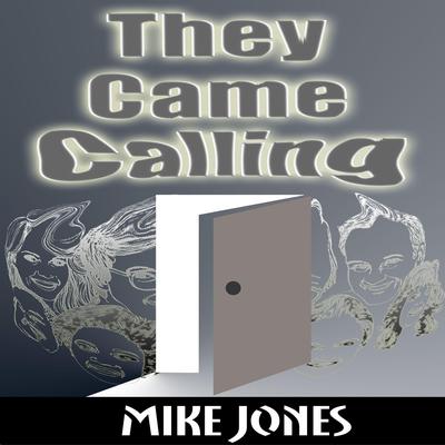 They Came Calling by Mike Jones audiobook