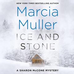 Ice and Stone by Marcia Muller audiobook