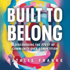 Built to Belong by Natalie Franke audiobook