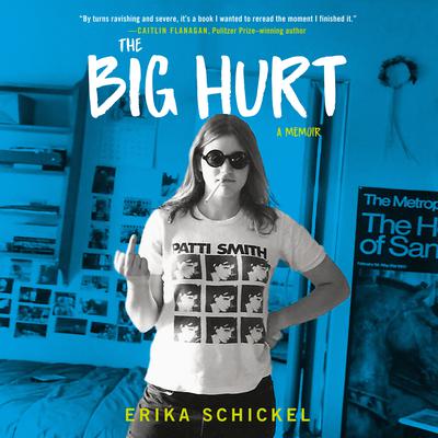 The Big Hurt by Erika Schickel audiobook