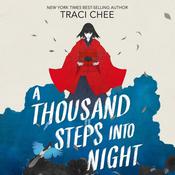 A Thousand Steps into Night by  Traci Chee audiobook