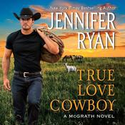 True Love Cowboy by  Jennifer Ryan audiobook