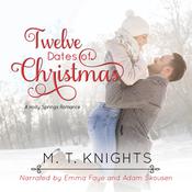 Twelve Dates of Christmas by  M. T. Knights audiobook