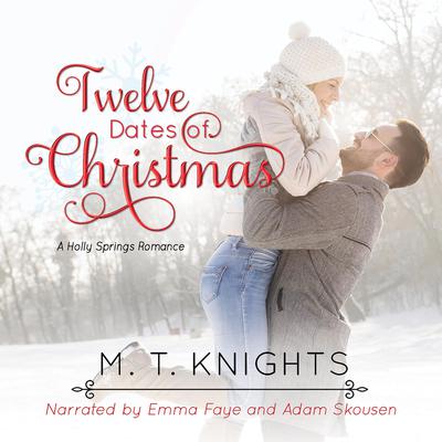 Twelve Dates of Christmas by M. T. Knights audiobook