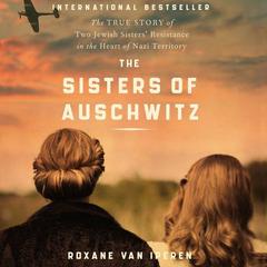 The Sisters of Auschwitz by Roxane van Iperen audiobook