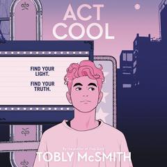 Act Cool by Tobly McSmith audiobook