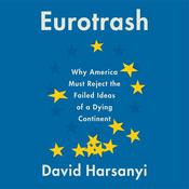 Eurotrash by  David Harsanyi audiobook