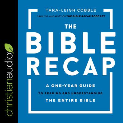 The Bible Recap by Tara-Leigh Cobble audiobook