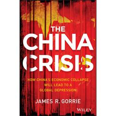 The China Crisis by James R. Gorrie audiobook