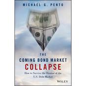 The Coming Bond Market Collapse by  Michael G. Pento audiobook